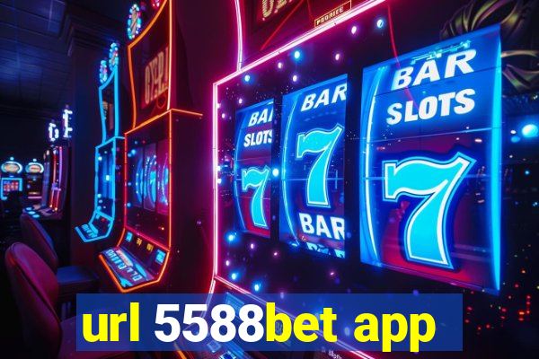 url 5588bet app